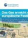 Das Gas erreicht das europäische Festland
